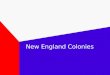 American Colonies New England Colonies. 13 Colonies 13 colonies