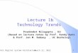 204521 Digital System Architecture 1 September 23, 2015 Lecture 1b Technology Trends Pradondet Nilagupta, KU (Based on lecture notes by Prof. Randy Katz