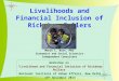 Livelihoods and Financial Inclusion of Rickshaw Pullers Manik L. Bose, Phd. Economist and Social Scientist Independent Consultant Workshop on “Livelihood