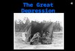 The Great Depression The Great Depression Black Tuesday & the Great Crash bull market – rising stock prices (way too fast)  plummeted to bear market