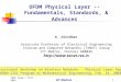 IEEE Symp./ IISc -2001 IIT Madras 1 OFDM Physical Layer -- Fundamentals, Standards, & Advances K. Giridhar Associate Professor of Electrical Engineering