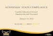 KENNESAW STATE COMPLIANCE Coaches Education Session Amateurism and Personnel January 19, 2012 “BLACK AND GOLD, PROUD AND BOLD”
