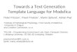Towards a Text Generation Template Language for Modelica Peter Fritzson *, Pavol Privitzer +, Martin Sjölund *, Adrian Pop * + Institute of Pathological