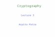Cryptography Lecture 3 Arpita Patra. Quick Recall and Today’s Roadmap >> Construction based on PRG >> Overview of Proof by reduction >> Proof of PRG-based