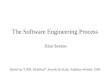 The Software Engineering Process Alan Sexton Based on “UML Distilled”, Fowler & Scott, Addison Wesley 1999