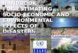 HANDBOOK FOR ESTIMATING SOCIO-ECONOMIC AND ENVIRONMENTAL EFFECTS OF DISASTERS World Bank / ADPC Workshop "RECONSTRUCTION NEEDS ANALYSIS:PLANNING AND IMPLEMENTATION"