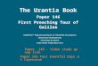 The Urantia Book Paper 146 First Preaching Tour of Galilee Paper 146 - Video study group link Paper 145 Four Eventful Days at Capernaum