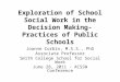 Exploration of School Social Work in the Decision Making-Practices of Public Schools Joanne Corbin, M.S.S., PhD Associate Professor Smith College School