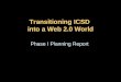 Transitioning ICSD into a Web 2.0 World Phase I Planning Report