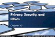 Privacy, Security, and Ethics © 2013 The McGraw-Hill Companies, Inc. All rights reserved.Computing Essentials 2013