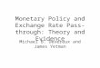 Monetary Policy and Exchange Rate Pass-through: Theory and Evidence Michael B. Devereux and James Yetman