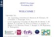 Han-sur-Lesse ABINIT developer workshop, 11-14 April 20111 ABINIT Developer Workshop 2011 WELCOME ! THANKS TO : - Int. organizing committee (F. Bruneval,