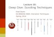 1 Lecture 10: Deep Dive: Scrolling Techniques Brad Myers 05-899A/05-499A: Interaction Techniques Spring, 2014 © 2014 - Brad Myers