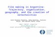 Film making in Argentina: Trajectory, organization, geography, and the creation of externalities José Antonio Borello, Aida Quintar, Gustavo Seijo, and