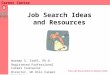 Career Center Job Search Ideas and Resources Norman S. Stahl, Ph.D. Registered Professional Career Counselor Director, UH Hilo Career Services Press Left