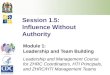 Session 1.5: Influence Without Authority Module 1: Leadership and Team Building Leadership and Management Course for ZHRC Coordinators, HTI Principals,