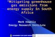 “Mitigating greenhouse gas emissions from energy supply in South Africa” “Mitigating greenhouse gas emissions from energy supply in South Africa” Mark