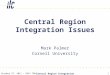 October 27, 2011 - DESY TBR Central Region Integration Issues 1 Mark Palmer Cornell University