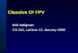 Classics Of FPV Erik Seligman CS 510, Lecture 10, January 2009