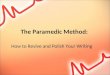 The Paramedic Method: How to Revive and Polish Your Writing