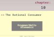 WHAT YOU WILL LEARN IN THIS CHAPTER chapter: 10 >> Krugman/Wells Economics ©2009  Worth Publishers The Rational Consumer