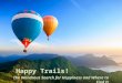 Happy Trails! The Wondrous Search for Happiness and Where to Find It