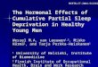 The Hormonal Effects of Cumulative Partial Sleep Deprivation in Healthy Young Men Wessel M.A. van Leeuwen 1,2, Mikko Härmä 2, and Tarja Porkka-Heiskanen