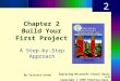 Chapter 2 Build Your First Project A Step-by-Step Approach 2 Exploring Microsoft Visual Basic 6.0 Copyright © 1999 Prentice-Hall, Inc. By Carlotta Eaton