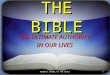 THE BIBLE THE ULTIMATE AUTHORITY IN OUR LIVES 1REGENCY SCHOOL OF THE BIBLE