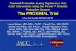 Proximal Protection during Saphenous Vein Graft Intervention using the Proxis™ Embolic Protection System The PROXIMAL Trial Laura Mauri, MD, MSc, FACC,