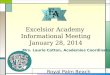 Excelsior Academy Informational Meeting January 28, 2014 Royal Palm Beach Community High School Mrs. Laurie Cotton, Academies Coordinator