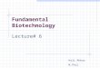 Fundamental Biotechnology Lecture# 6 Haji Akbar M.Phil