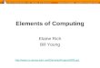 Elements of Computing Elaine Rich Bill Young ear/ElementsProgram2009.ppt