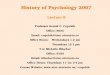 History of Psychology 2007 Lecture 9 Professor Gerald C. Cupchik Office: S634 Email: cupchik@utsc.utoronto.ca Office Hours: Wednesdays 1-2 pm Thursdays