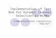 Implementation of Test Bed for Dynamic Channel Selection In WLANs Communications Laboratory TKK/HUT