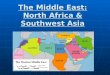 The Middle East: North Africa & Southwest Asia. The Land and Climate