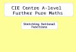 Sketching Rational Functions CIE Centre A-level Further Pure Maths