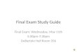 Final Exam Study Guide Final Exam: Wednesday, May 11th 5:30pm-7:30pm DeBartolo Hall Room 356