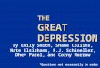 THE GREAT DEPRESSION By Emily Smith, Shane Collins, Nate Elsishans, R.J. Schineller, Dhev Patel, and Corny Morrow *Questions not necessarily in order