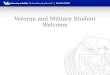 Veteran and Military Student Welcome. Daniel Ryan, PhD – Director Veteran Services Maureen Kanaley, Certifying Official John – Gottardy – Director of