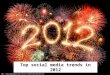 Top social media trends in 2012 