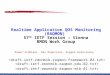 1 Realtime Application QOS Monitoring (RAQMON) 57 th IETF Session – Vienna RMON Work Group Anwar Siddiqui, Dan Romascanu, Eugene Golovinsky