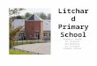Litchard Primary School Parents’ Guide to Literacy and Numeracy at Litchard Primary School