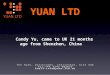YUAN LTD Candy Yu, came to UK 21 months ago from Shenzhen, China