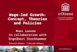Wage-led Growth: Concept, Theories and Policies Marc Lavoie In collaboration with Engelbert Stockhammer
