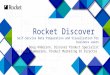 1 Rocket Discover Self-Service Data Preparation and Visualization for business users Doug Anderson, Discover Product Specialist Julianna Cammarano, Product