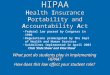 HIPAA Health Insurance Portability and Accountability Act What part do students play in implementing HIPAA? How does this law affect your student role?
