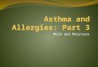 Mold and Moisture. Review of Signs and Symptoms People with allergies have hyperactive immune systems that think harmless things, such as pet dander,