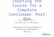 Charting the Course for a Complete Continuum: Part One Tim Lewis, Ph.D. University of Missouri OSEP Center on Positive Behavioral Interventions and Supports