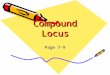 Compound Locus Page 7-9. Compound Locus Examples: Ex 1: Identify the points 4 units away from line AB and 6 units away from a point on line AB. 4 4 6